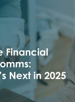 Inside Financial Marcomms: What&#8217;s Next in 2025
